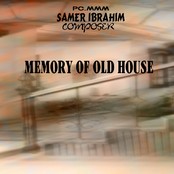 MEMORY OF OLD HOUSE