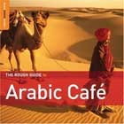 The Rough Guide To Arabic Cafe